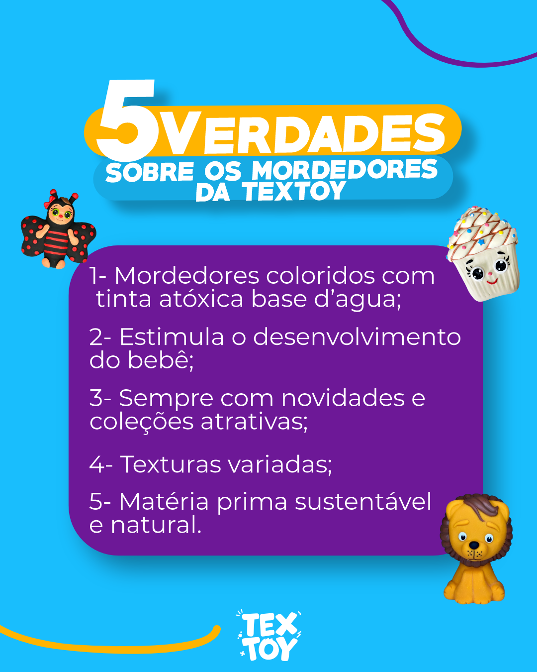 5 verdades sobre os mordedores da Textoy